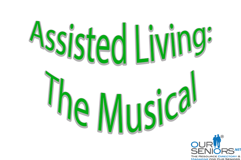 ASSISTED LIVING: THE MUSICAL