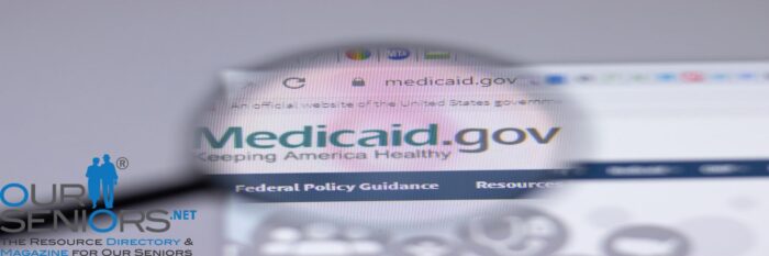 ourseniors.net-Seniors and What You Should Know About Medicaid