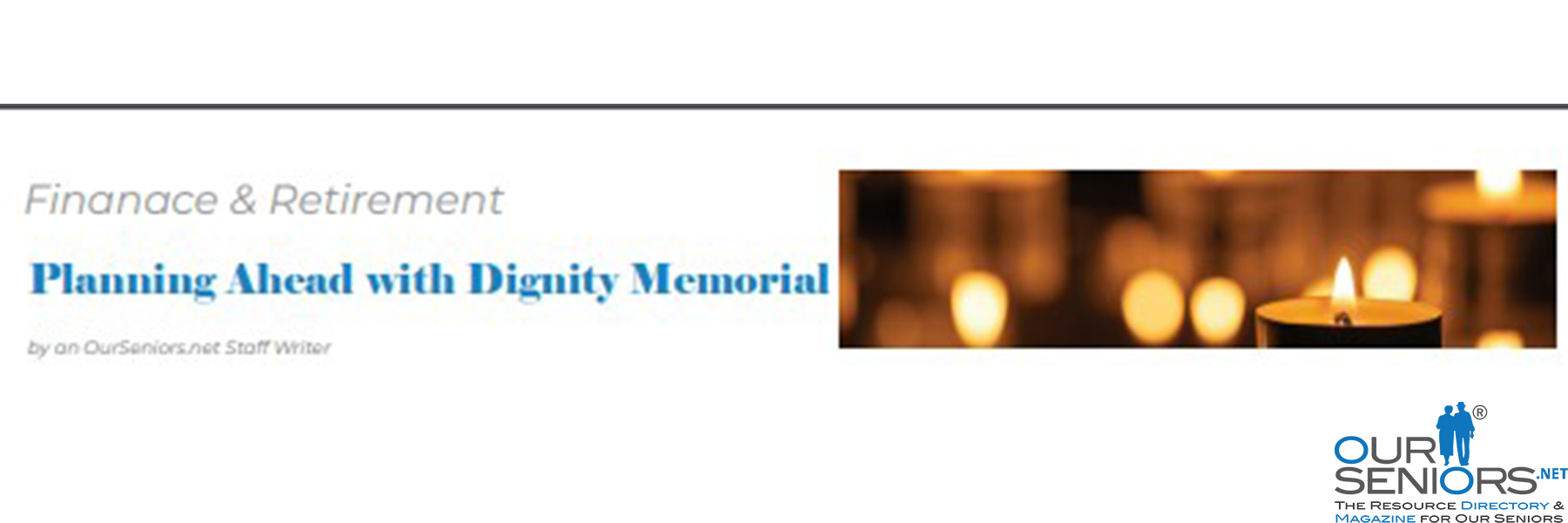 Planning Ahead With Dignity Memorial - OurSeniors.net