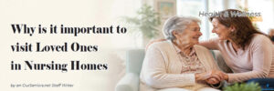 Visit Loved Ones In Nursing Homes Slider